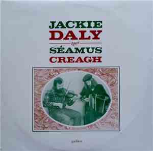 Jackie Daly, Séamus Creagh - Jackie Daly & Séamus Creagh