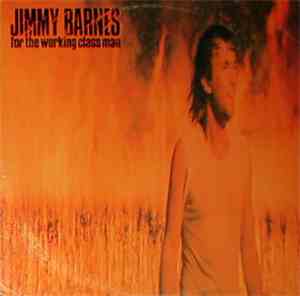 Jimmy Barnes - For The Working Class Man