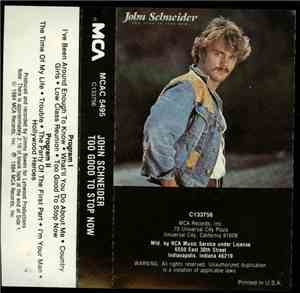 John Schneider - Too Good To Stop Now