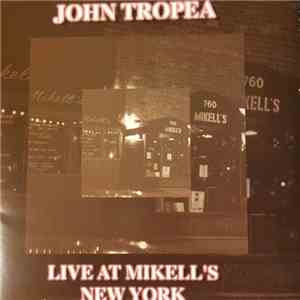 John Tropea - Live At Mikell's New York