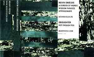 Kevin Shields  / Droughter - Split