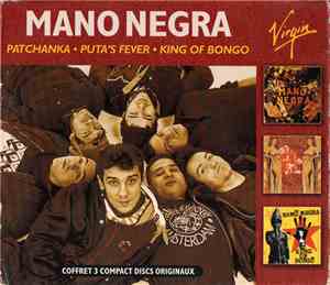 Mano Negra - Patchanka / Puta's Fever / King Of Bongo