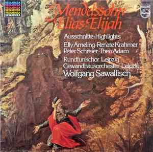 Mendelssohn, Adam  · Ameling  · Schreier, Rundfunkchor Leipzig, Gewandhausorchester Leipzig, Wolfgang Sawallisch - Elias