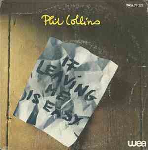 Phil Collins - If Leaving Me Is Easy
