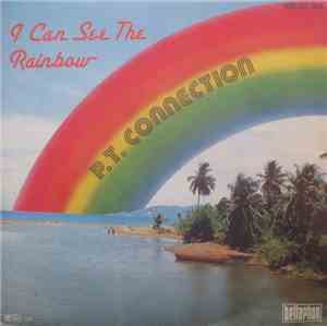 P.T. Connection - I Can See The Rainbow