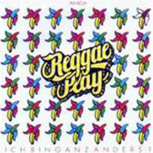 Reggae Play - Ich Bin Ganz Anders?