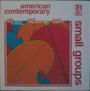 Rush / Street / Lazarof - Small Groups (String Quartet In C# Minor / String Quintet 1974 / Cadence V)