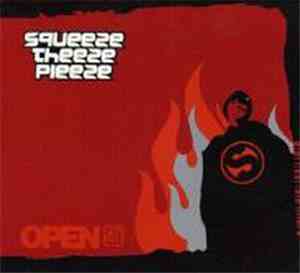 Squeeze Theeze Pleeze - Open