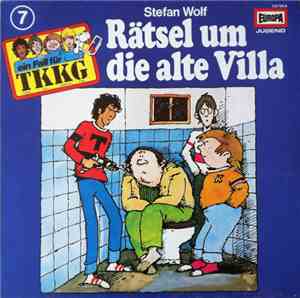 Stefan Wolf - TKKG   7 - Rätsel Um Die Alte Villa