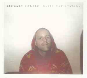 Stewart Legere - Quiet The Station