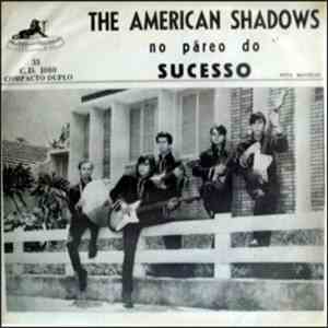 The American Shadows - No Pareo Do Sucesso
