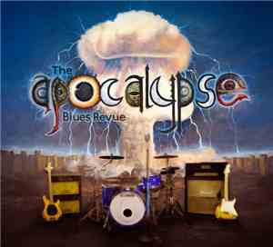 The Apocalypse Blues Revue - The Apocalypse Blues Revue