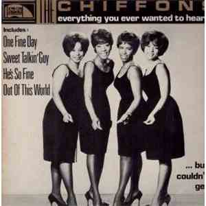 The Chiffons - Everything You Always Wanted To Hear By The Chiffons... But Couldn't Get