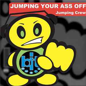 The Jumping Crew  - Jump Your Ass Off