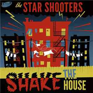 The Star Shooters - Shake The House