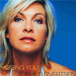 Torhild Sivertsen - Missing You