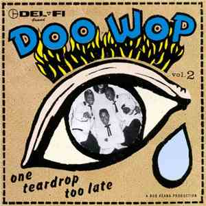 Various - Doo Wop Vol. 2 One Teardrop Too Late