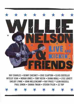 Willie Nelson & Friends - Live And Kickin'