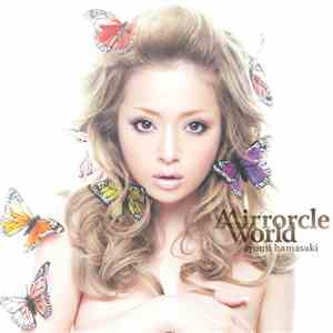Ayumi Hamasaki - Mirrorcle World