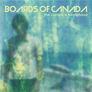 Boards Of Canada - The Campfire Headphase