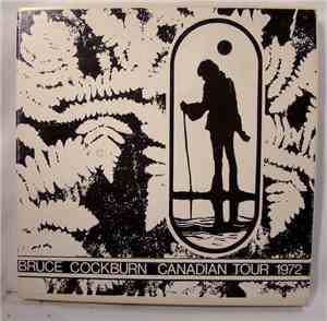 Bruce Cockburn - Canadian Tour 1972