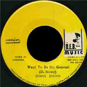 Dennis Brown - Want To Be No General