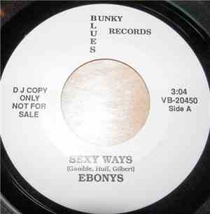 Ebonys - Sexy Ways / I Believe