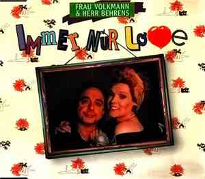 Frau Volkmann & Herr Behrens - Immer Nur Love