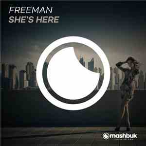 Freeman  - She's here