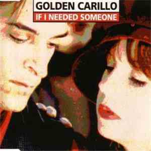 Golden Carillo - If I Needed Someone
