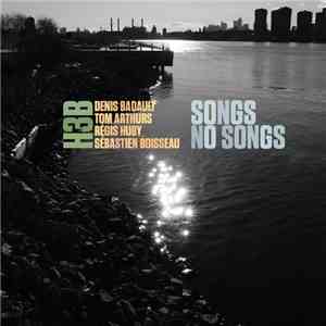 H3B - Denis Badault, Régis Huby, Tom Arthurs, Sébastien Boisseau - Songs No Songs