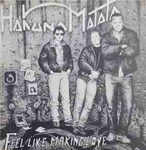 Hakuna Matata - Feel Like Making Love