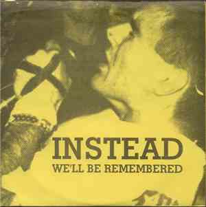 Instead - We'll Be Remembered
