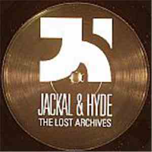 Jackal & Hyde - The Lost Archives