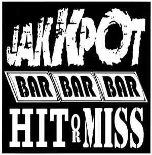Jakkpot - Hit Or Miss