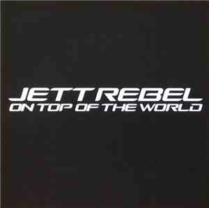 Jett Rebel - On Top Of The World