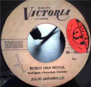 Julio Jaramillo - Busco Una Novia / La Cancion De La Linyera