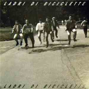 Ladri Di Biciclette - Ladri Di Biciclette
