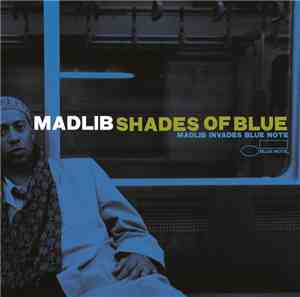 Madlib - Shades Of Blue