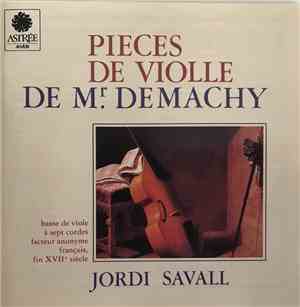 Mr Demachy, Jordi Savall - Pieces De Violle De Mr.Demachy