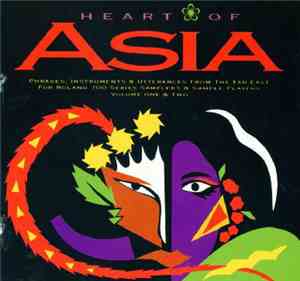 No Artist - Heart Of Asia Phrases, Instruments & Utterances From The Far East Volume One & Two