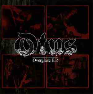 Otus  - Overglaze E.P.