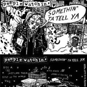 Peeple Watchin' - Somethin' To Tell Ya
