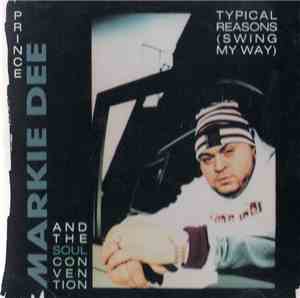 Prince Markie Dee And The Soul Convention - Typical Reasons (Swing My Way)