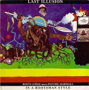 Roots Lepkie Meets Potchie Marshall - Last Illusion