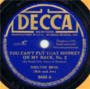 Shelton Bros. (Bob and Joe) - You Can't Put That Monkey On My Back, No. 2 / Just Because You're In Deep Elem