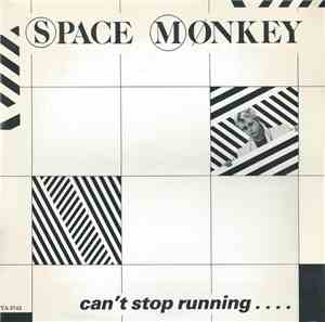 Space Monkey  - Can't Stop Running