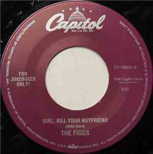 The Figgs - Girl, Kill Your Boyfriend