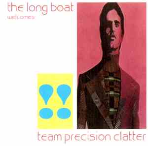 The Long Boat - The Long Boat Welcomes: Team Precision Clatter