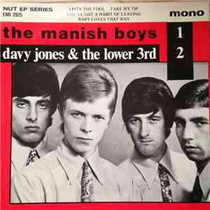 The Manish Boys / Davy Jones And The Lower Third - I Pity The Fool / Take My Tip / You've Got A Habit Of Leaving / Baby Loves That Way
